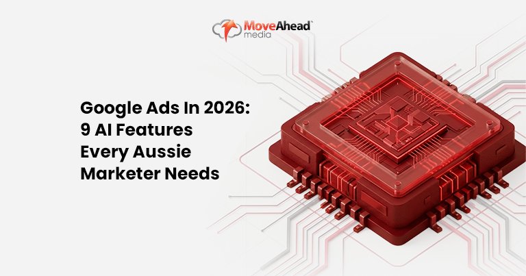 1-Google Ads In 2026_ 9 AI Features Every Aussie Marketer Needs_