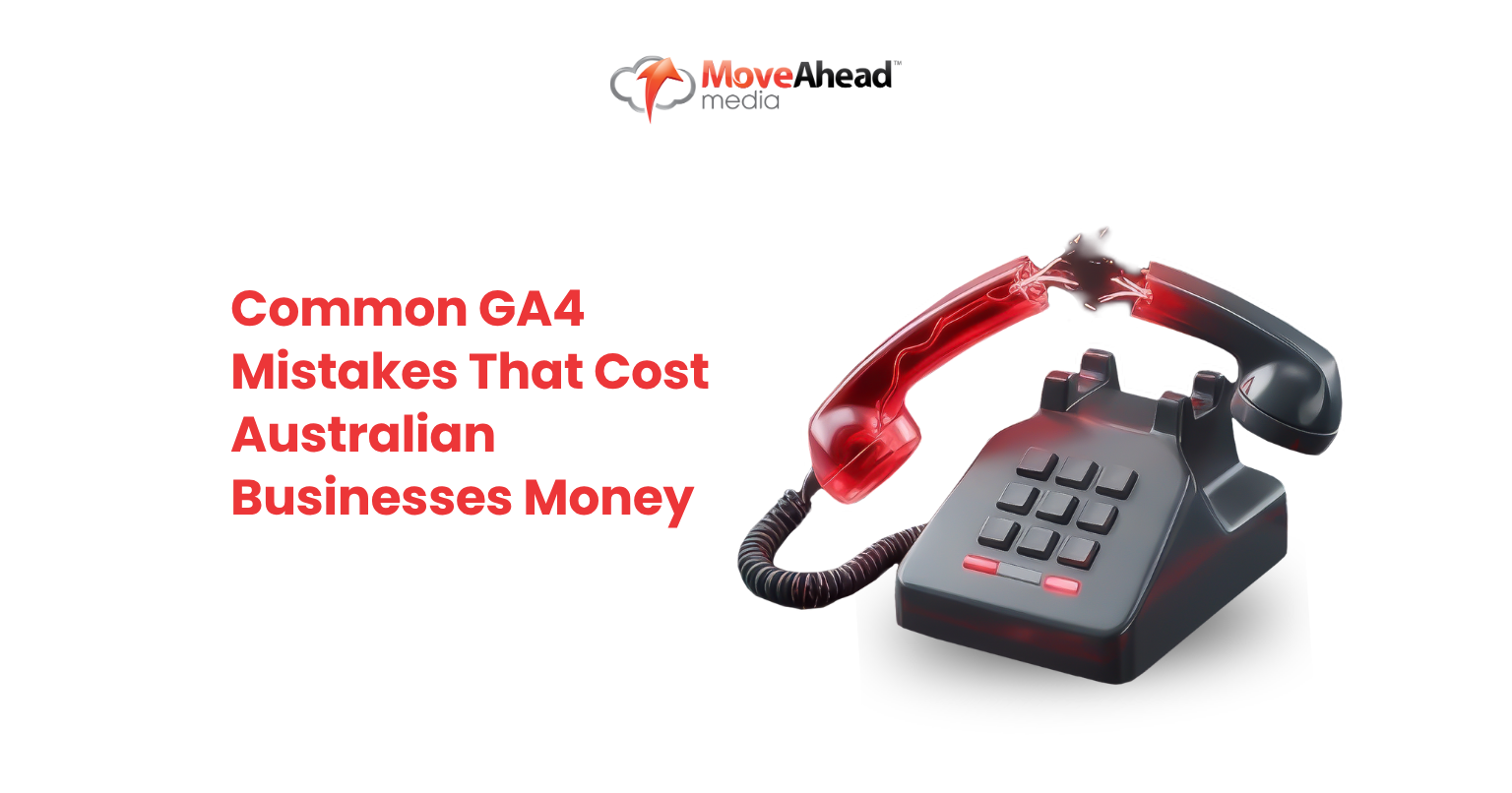 Common GA4 Mistakes That Cost Australian Businesses Money