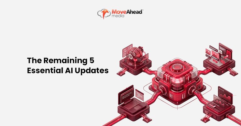 6-The Remaining 5 Essential AI Updates_