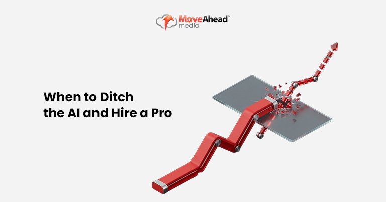 6-When to Ditch the AI and Hire a Pro