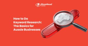 How to Do Keyword Research: The Basics for Aussie Businesses