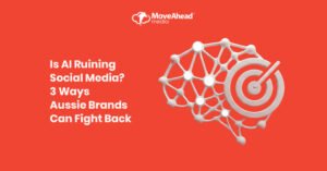 1 - Is AI Ruining Social Media_ 3 Ways Aussie Brands Can Fight Bac