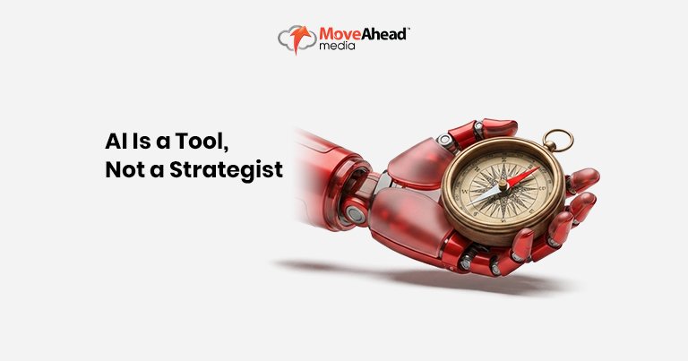 2-AI Is a Tool, Not a Strategist