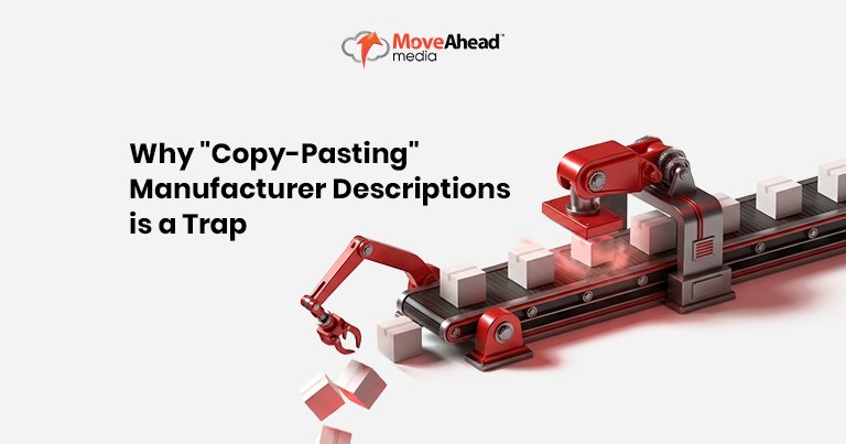 2.Why _Copy-Pasting_ Manufacturer Descriptions is a Trap